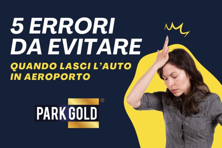 5 errori da evitare quando lasci l’auto in aeroporto