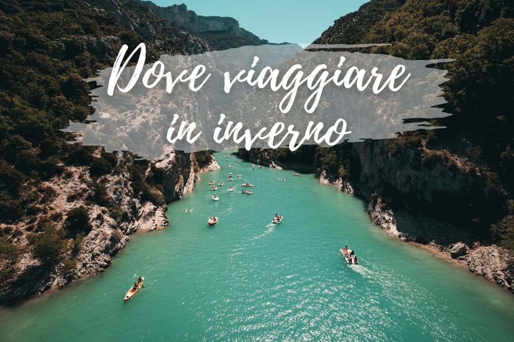 Dove viaggiare in inverno le mete calde da non perdere