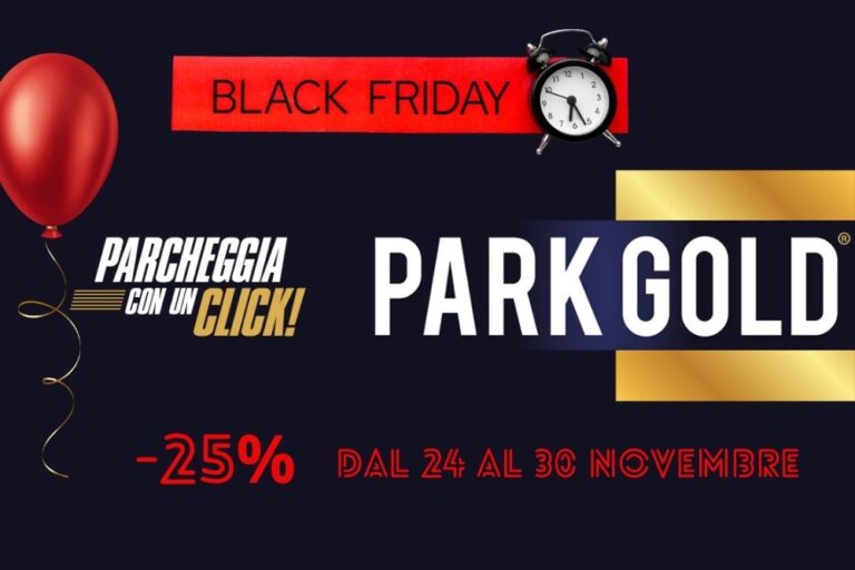 Black Friday Park Gold: -25% su Tutti i Parcheggi